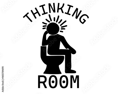 This witty bathroom sign humorously labels the space as a dedicated thinking room for contemplation.