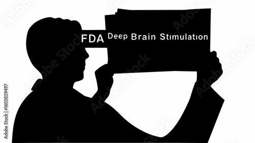 Silhouette of a person holding up a document with the text fda deep brain stimulation in black and white