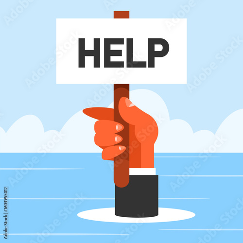 Vector illustration of a hand holding a “HELP” sign emerging from water, symbolizing a call for help, crisis situation, drowning in problems, mental health issues, or financial/emotional distress. 