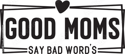 Good Moms  Say Bad Words.eps
