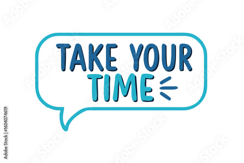 Take your time message in blue comic style