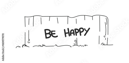 Stick figure writing BE HAPPY graffiti on wall showing positivity inspiration joy and motivational message in hand drawn cartoon doodle style
