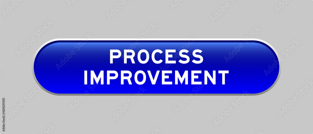 Fototapeta premium Blue color capsule shape button with word process improvement on gray background