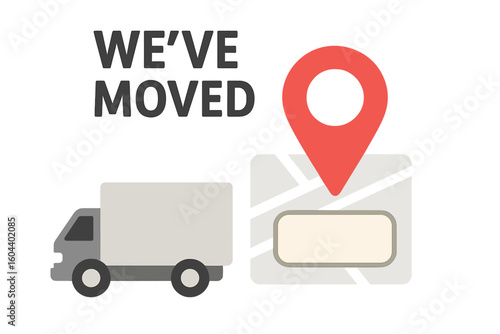 We've moved announcement with moving truck and map location pin. Business relocation, change of address notification. GPS guide to new office. Vector illustration.