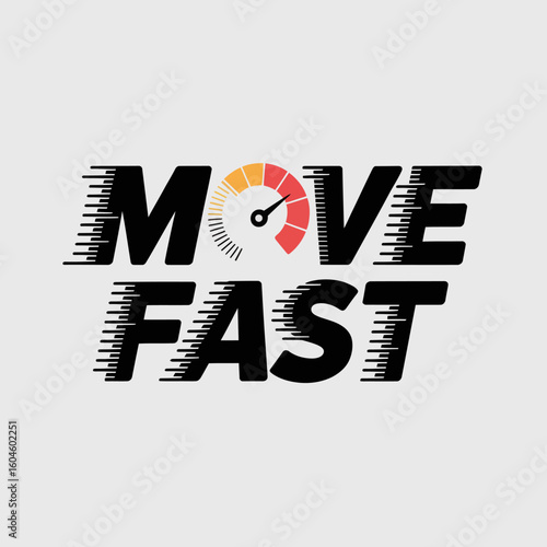 Dynamic move fast text with speedometer graphic capturing momentum and urgency for modern brands and projects