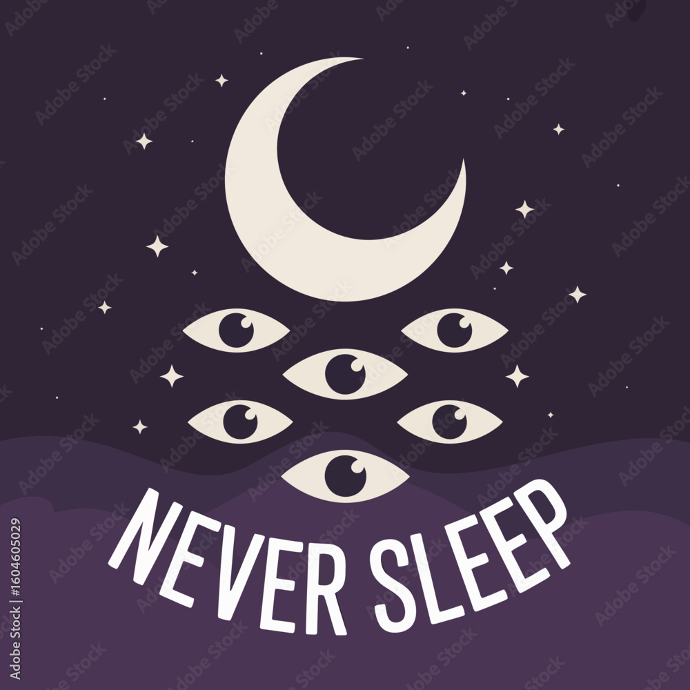 Fototapeta premium Surreal crescent moon and many eyes under a starry night sky with the phrase never sleep