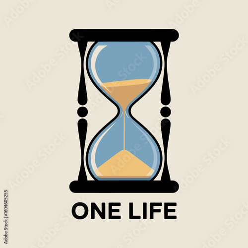 Hourglass with sand flowing symbolizing the passage of time and the preciousness of a single life presented with minimalist design and clear text
