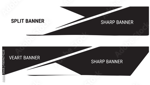 Black and white vector sharp banner design, including split and veart banner options.