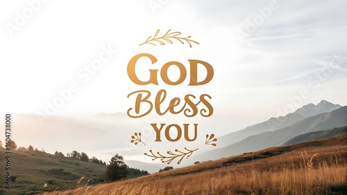 God Bless You Message in Elegant Script Over Majestic Mountain Scenery with Misty Clouds – Inspirational Art for Encouragement and Spiritual Blessings
