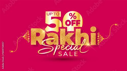 Happy rakhi or raksha bandhan festival. 50% Off Rakhi Special Sale offer deal discount promotion logo in golden colour.