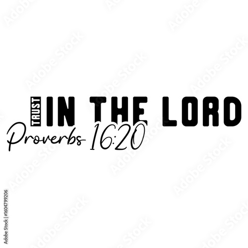 Trust In The Lord Proverbs 16 20 2