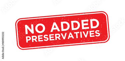 No Added Preservatives logo. Red Grunge No Added Preservatives Rubber Stamp Vector. No added preservatives logo