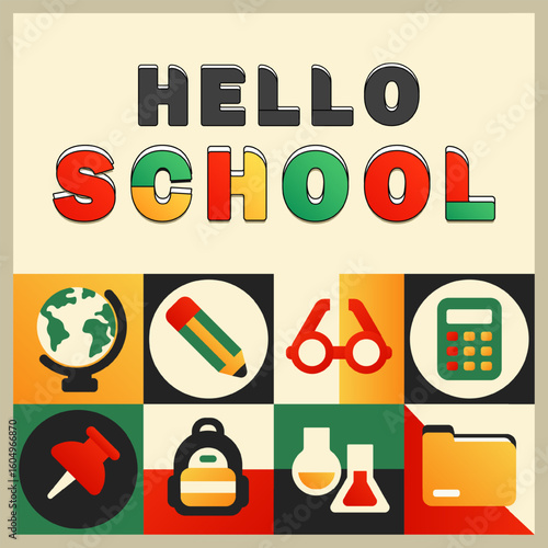 Square geometric grid banner, poster with flat school icons: folder, globe, backpack, chemistry, calculator, glasses, pencil and bold HELLO SCHOOL text. Education, academic card design template.