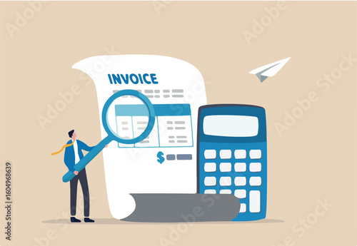 Invoice, bill or total amount to pay for service, charge for price calculation or finance payment system, accounting, quotation and receipt concept, businessman holding magnifier on invoice document