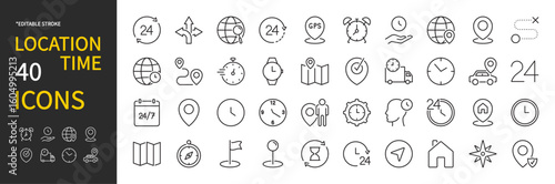Location & time icon set. Timing, timer, alarm, clock, day, hour, hourglass, wrist watch, map, navigation, geolocation, point, globe, gps, address, global search. Vector illustration. Editable stroke.