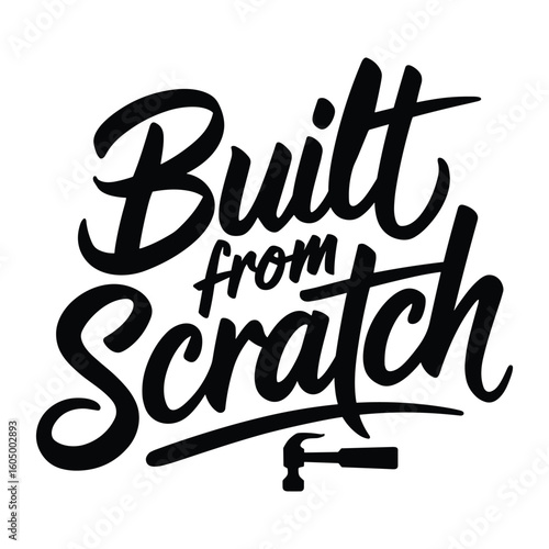 Black brush script Built from Scratch with hammer hand drawn