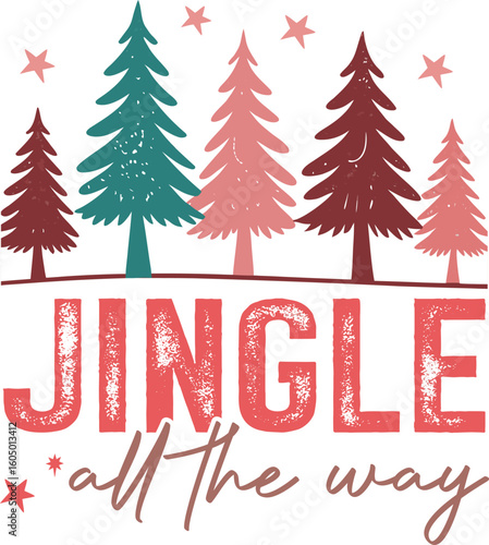 Jingle All The Way" Christmas t-shirt design
