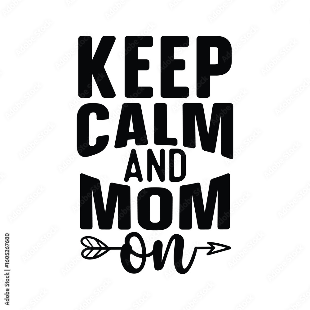 Obraz premium keep calm and mom on