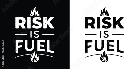 Distressed risk is fuel motivational quote with flame icon for bold startup hustle mindset t shirt design