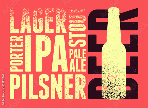 Types of beer. Beer bottle typographical vintage style grunge poster design. Retro vector illustration.