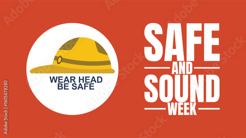 Celebrate Safe and Sound Week, Workplace Safety First