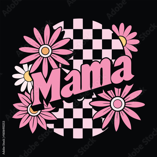mama pink floral design on a black  background.