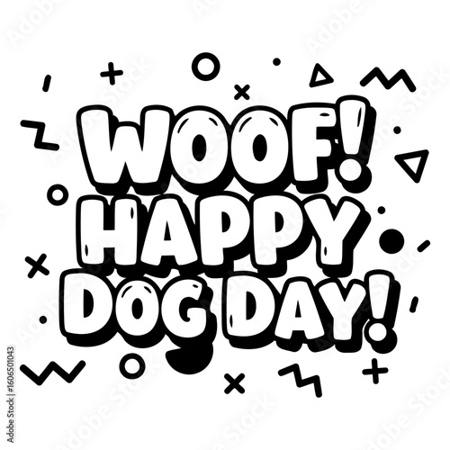 Woof! Happy Dog Day graphic design with no demographic details in a whimsical, cartoonish style.