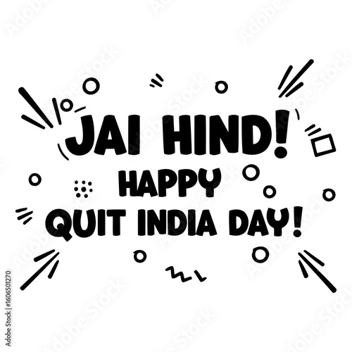 Jai Hind! Happy Quit India Day graphic design.