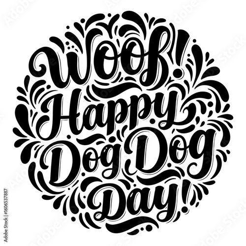Woof Happy Dog Dog Day graphic design. Circular design with decorative elements and lettering.