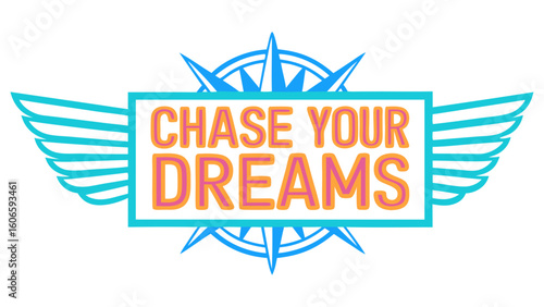Chase your dreams quote in motivational poster