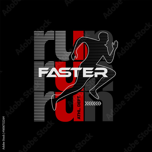 Vector illustration  of run faster. Sport typography, t-shirt graphics, poster, print, banner, flyer, postcard,etc.
