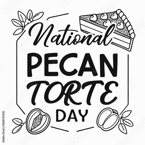 NATIONAL PECAN TORTE DAY vector illustration