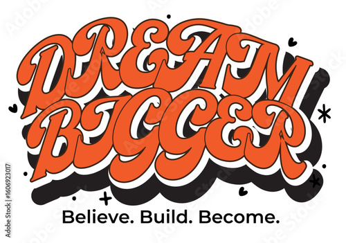 Dream Bigger Motivational Typography in Retro Bold Style