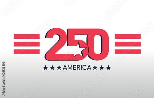 250 Years of America Patriotic Typography Design for U.S. Semiquincentennial Celebration. Perfect for U.S. Independence Day, national pride, and historical milestones.