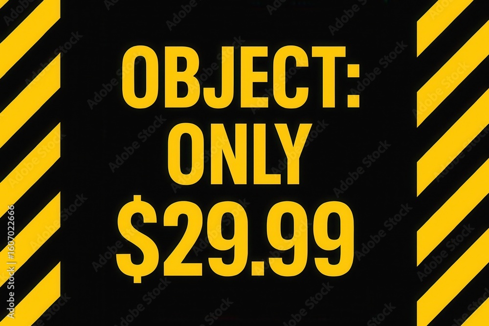 Fototapeta premium Promotional sign featuring bold yellow text on a black background with diagonal yellow stripes, displaying the price of an item at $29.99, suggesting a special offer or sale.