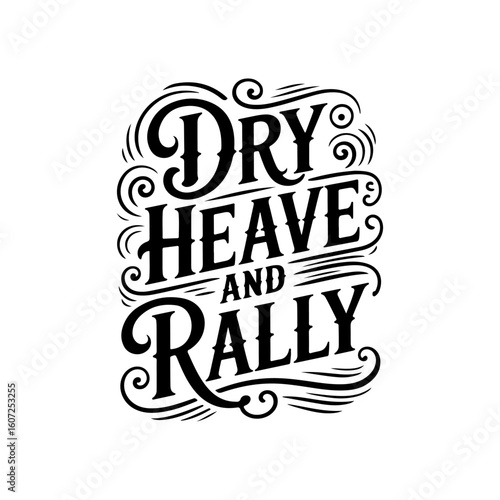 Dry Heave and Rally. Vector Design Isolated on White Background