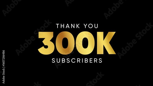 Thank You 300K Subscribers Celebration 4k Animation with Black Background