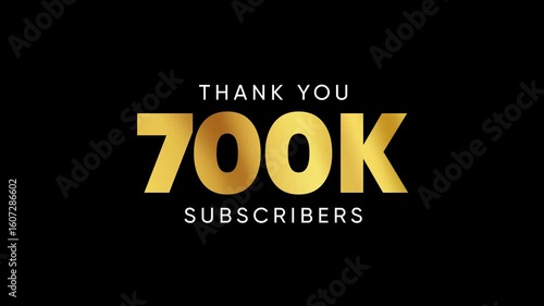 Thank You 700K Subscribers Celebration 4k Animation with Black Background