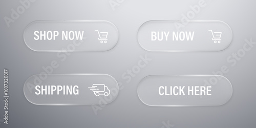 Set of shop, buy now and shipping buttons in liquid glass style. Online shopping element. Modern web user interface element for ui ux design. Transparent frames and buttons. Vector illustration.