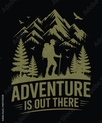 Adventure Is Out There  Bold Mountain Explorer Quote Graphic for Campers, Trekkers, and Travelers