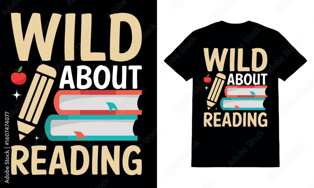 Naklejka premium Wild About Reading T-Shirt Vector, Vector Typography Illustration for Book Lovers, Reading T-Shirt Design