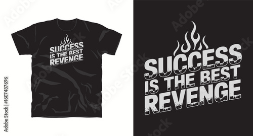 Success is the best revenge motivational typography vector t-shirt design print