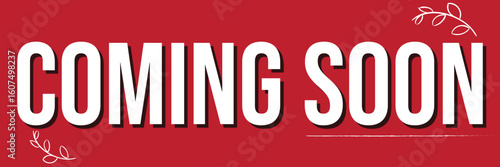 Red Coming Soon Announcement Banner with Bold White Text and Decorative Leaves