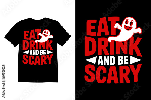 Eat Drink And Be Scary Halloween T-shirt  vector design in white background.