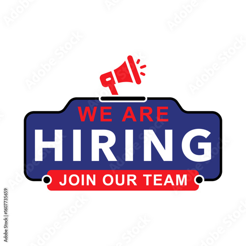 We Are Hiring Announcement Poster. Hiring Now Vector Sign with Megaphone. Join Our Team Recruitment Banner in Red, Blue, and White Colors