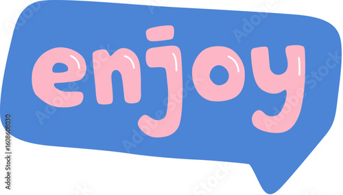 Enjoy Speech Bubble Expression Sticker

