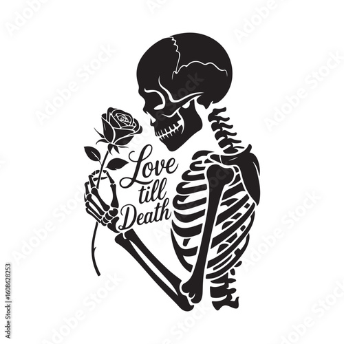 Skeleton holding rose with love till death lettering art