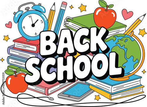 Colorful cartoon illustration of school supplies with "BACK TO SCHOOL" text, alarm clock, books, and apples in playful, modern style on white background
