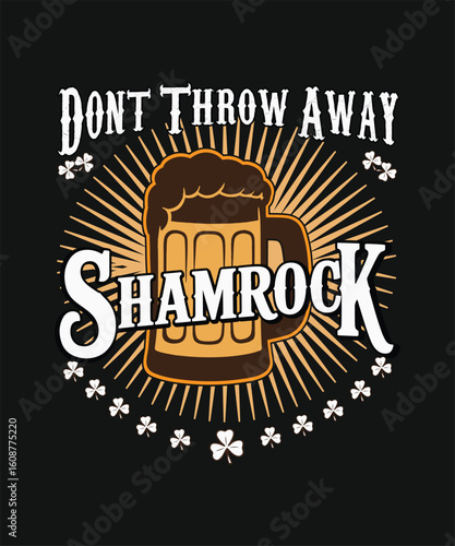 Don t throw away shamrock beer mug st Patrick s day design