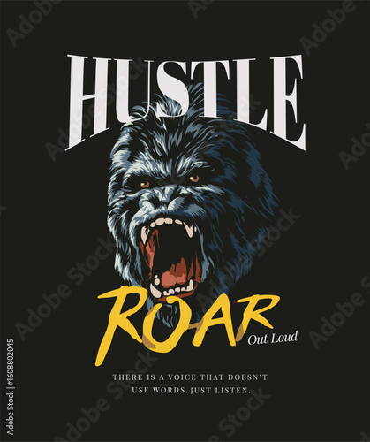 hustle slogan with gorilla roaring vector illustration on black background